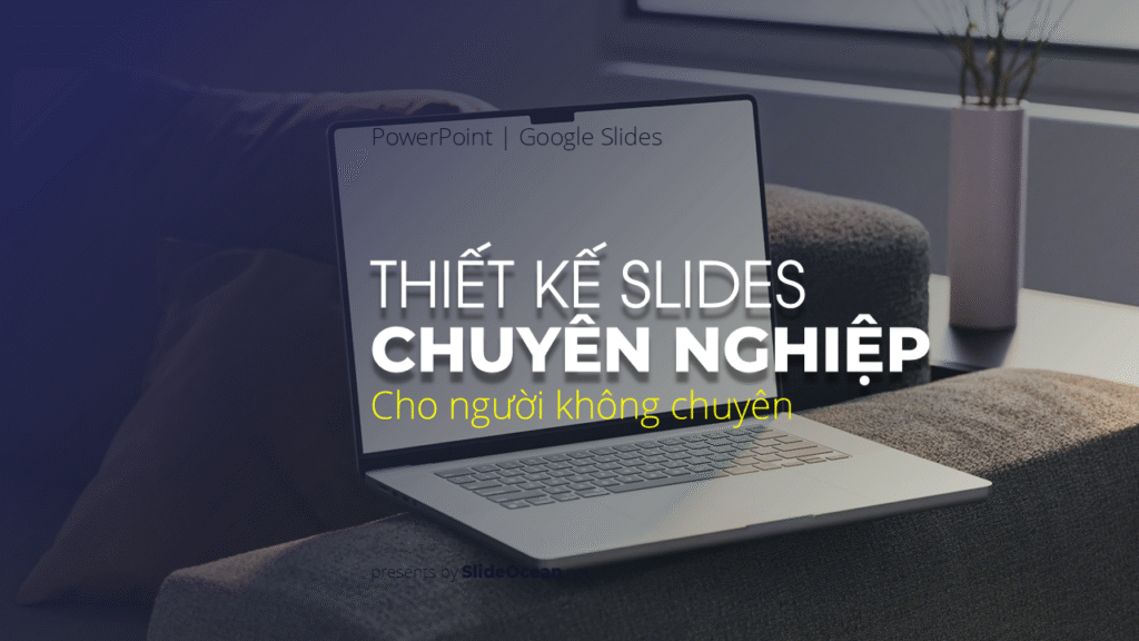 Thiết Kế Slide Chuyên Nghiệp Cho Người Mới - cover