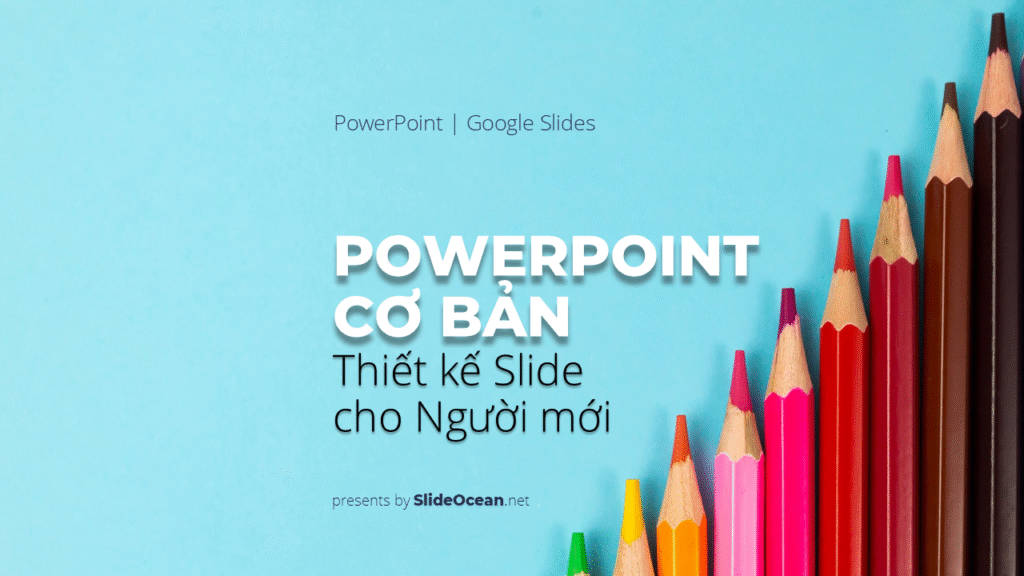 Thiết Kế Slide Cho Người Mới Bắt Đầu - Powerpoint cơ bản Cover