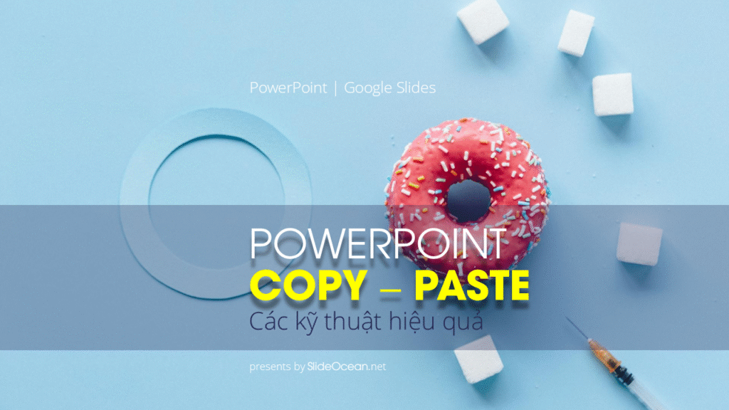 Các Kỹ Thuật Copy Paste Powerpoint Hiệu Quả - Cover