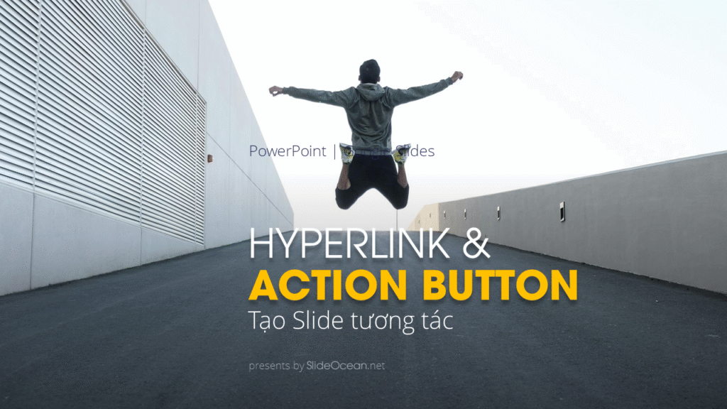 Tạo Slide Tương Tác Với Hyperlink Và Action Button - Cover