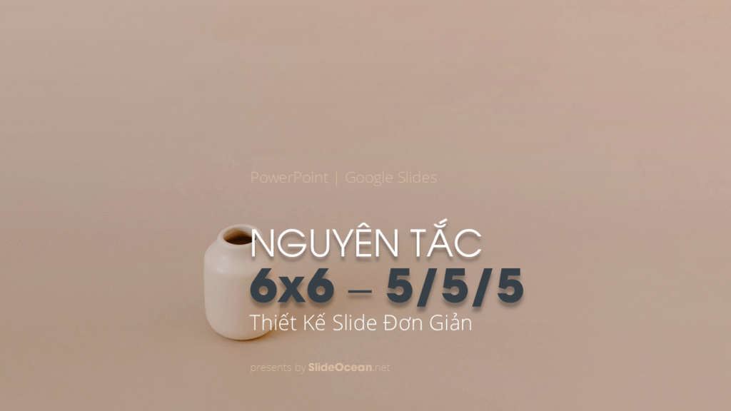 Nguyên Tắc 6x6 (hoặc 5/5/5) - Thiết Kế Slide Đơn Giản Để Tối Đa Hóa Hiệu Quả - Cover