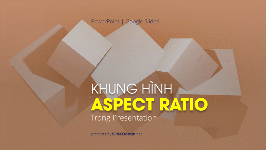 Hiểu Về Tỉ Lệ Khung Hình Trong Slide Cover